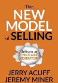 The New Model of Selling: Selling to an Unsellable Generation - Jerry Acuff