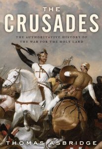 The Crusades: The Authoritative History of the War for the Holy Land – Thomas Asbr…