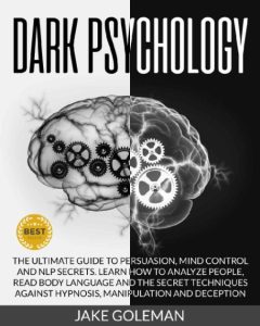 Expert Secrets – Body Language & Manipulation: The Ultimate Guide to Learn How to …