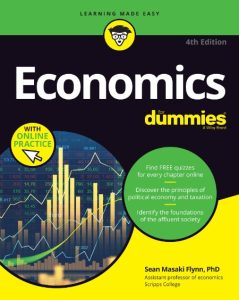 Economics For Dummies: Book + Chapter Quizzes Online – Sean Masaki Flynn