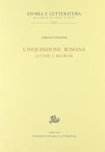 Adriano Prosperi – L’inquisizione romana. Letture e ricerche (2003)