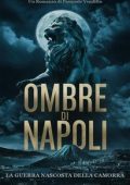 Pasquale Venditto - Ombre di Napoli: La guerra nascosta della Camorra (2024)