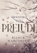 Bianca Marconero - Serristori. Preludi (2024)