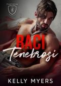 Kelly Myers - Platinum Security Vol. 1. Baci Tenebrosi (2024)