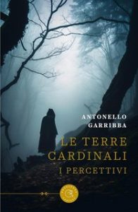 Antonello Garribba – Le Terre Cardinali: I Percettivi (2024)