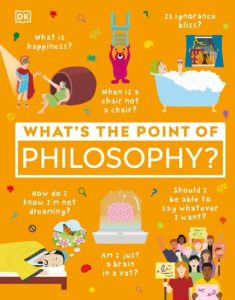 What’s the Point of Philosophy? – DK
