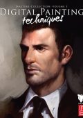 Digital Painting Techniques: Practical Techniques of Digital Art Masters / Edition...