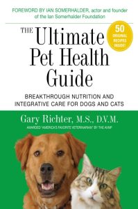 The Ultimate Pet Health Guide: Breakthrough Nutrition and Integrative Care for Dog…