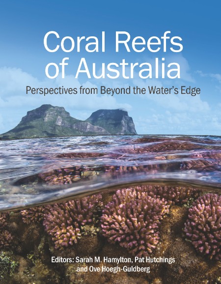 Coral Reefs of Australia: Perspectives from Beyond the Water’s Edge – Sarah M. Ham…
