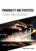 Horimek Abderrahmane - Probability and Statistics: Theory and Exercises