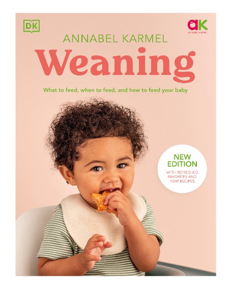 Annabel Karmel – Baby-Led Weaning Recipe Book: 120 Recipes to Let Your Baby Take t…