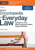 Nolo's Encyclopedia of Everyday Law: Answers to Your Most Frequently Asked Legal Q...
