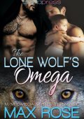 The Lone Wolf's Omega (MM Omega Mpreg Romance) - Max Rose