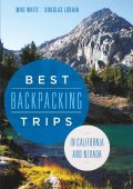 Best Backpacking Trips in California and Nevada - Mike White
