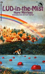 Lud-In-The-Mist by Hope Mirrlees, Fiction, Epic Poetry, Classics – Hope Mirrlees