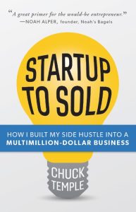 Startup to Sold: How I Built My Side Hustle into a Multimillion-Dollar Business – …