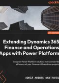 Adriï Ariste Santacreu - Extending Dynamics 365 Finance and Operations Apps with P...