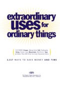 Extraordinary Uses for Ordinary Things: 2,317 Ways to Save Money and Time - Editor...