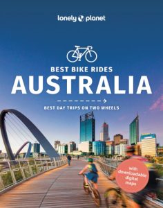 Lonely Planet Best Bike Rides Australia – Robin Barton