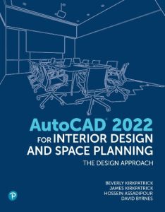 AutoCAD for Interior Design and Space Planning – Beverly Kirkpatrick BFA