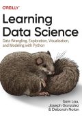 Learning Data Science: Data Wrangling, Exploration, Visualization, and Modeling wi...