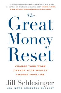 The Great Money Reset: Change Your Work, Change Your Wealth, Change Your Life – Jill Schlesinger