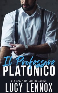 Lucy Lennox – Il professore platonico (2024)