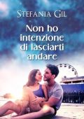Stefania Gil- Non ho intenzione di lasciarti andare (2024)