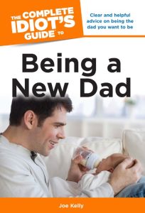 The Complete Idiot’s Guide to Being a New Dad: Clear and Helpful Advice on Being t…