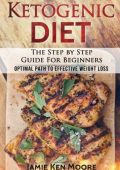 Keto Made Simple: A Practical Step by Step Guide to Kickstarting Rapid Weight Loss Through Ketogenic Recipes & Diet Tips (For Beginners) - Mick Reese