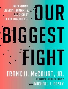 Frank H. McCourt Jr., Michael J. Casey (Editor) – Our Biggest Fight: Reclaiming Li…