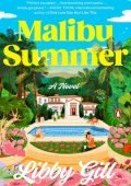 Malibu Summer: A Novel - Libby Gill