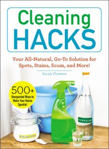 Cleaning Hacks: Your All-Natural, Go-To Solution for Spots