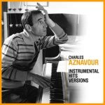 img Charles Aznavour - Instrumental Hits Versions (2024) FLAC