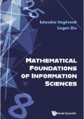 Esfandiar Haghverdi, Liugen Zhu - MATHEMATICAL FOUNDATIONS OF INFORMATION SCIENCES