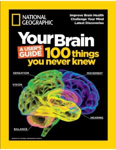 Your Brain: A User’s Guide: 100 Things You Never Knew – National Geographic