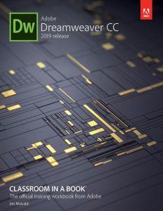 Adobe Dreamweaver CC Classroom in a Book (2019 Release) – James Maivald