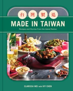 Made in Taiwan: Recipes and Stories from the Island Nation (A Cookbook) – Clarissa…