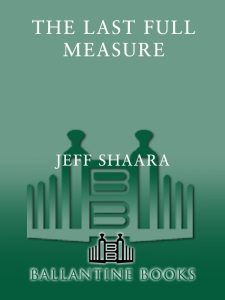 The Last Full Measure – Jeff Shaara