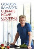 Gordon Ramsay's Home Cooking: Everything You Need to Know to Make Fabulous Food - Gordon Ramsay