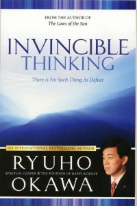 Invincible Thinking: There Is No Such Thing As Defeat – Ryuho Okawa