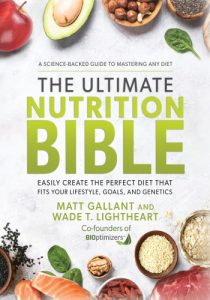 The Ultimate Nutrition Bible: Easily Create the Perfect Diet that Fits Your Lifest…