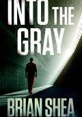 Into the GRay - Brian Shea