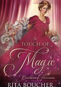 A Touch of Magic - Rita Boucher