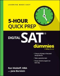 Digital SAT 5-Hour Quick Prep For Dummies – Ron Woldoff
