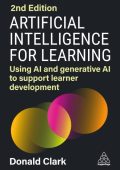 Donald Clark - Artificial Intelligence for Learning: Using AI and Generative AI to...
