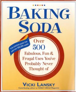 Baking Soda: Over 500 Fabulous, Fun, and Frugal Uses You’ve Probably Never Thought…