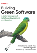 Building Green Software: A Sustainable Approach to Software Development and Operat...