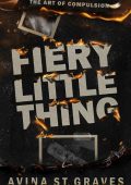 Fiery Little Thing - Avina St Graves