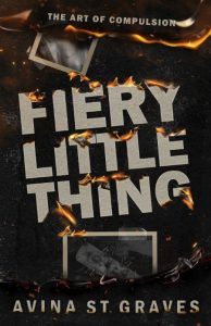 Fiery Little Thing – Avina St Graves